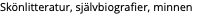 Skönlitteratur, självbiografier, minnen